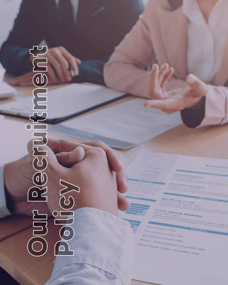 Our Recruitment Policy